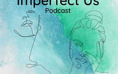Imperfect Us with Leanne Camilleri and Leesa Downes