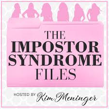 The Impostor Syndrome Files with Kim Meninger