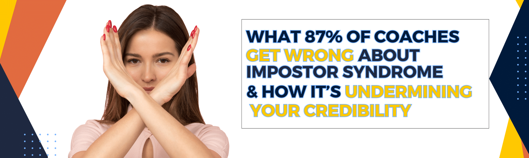 What 87% Of Coaches Get Wrong About Impostor Syndrome